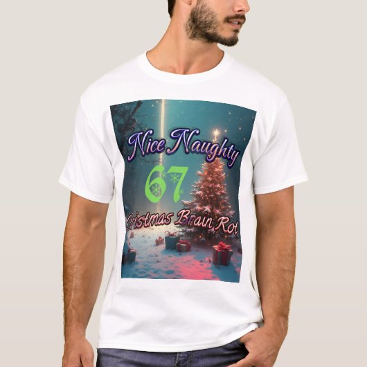 Nice Naughty 67 Christmas Brain Rot Tシャツ (正面)