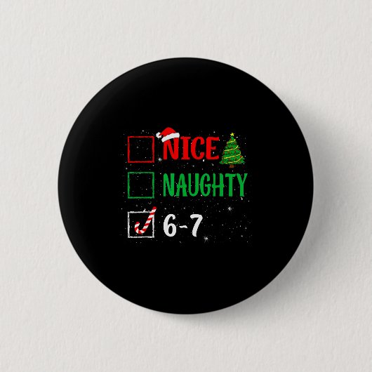 Nice Naughty 67 Funny Christmas Brainrot Six Seven 缶バッジ (正面)