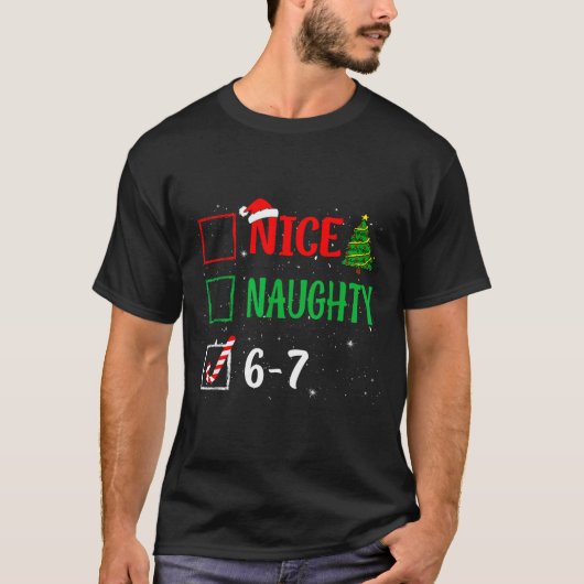 Nice Naughty 67 Funny Christmas Brainrot Six Seven Tシャツ (正面)