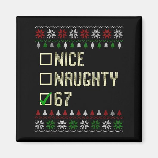 Nice Naughty 67 Funny Ugly Sweater Slang Brainrot  マグネット (正面)