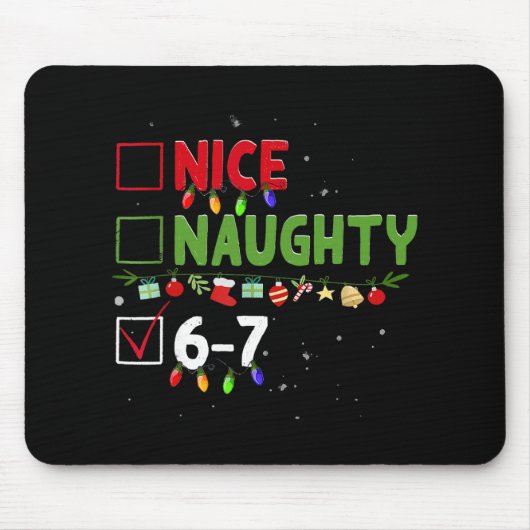 Nice Naughty 67 Six Seven Funny Christmas 6 7 Meme マウスパッド (正面)