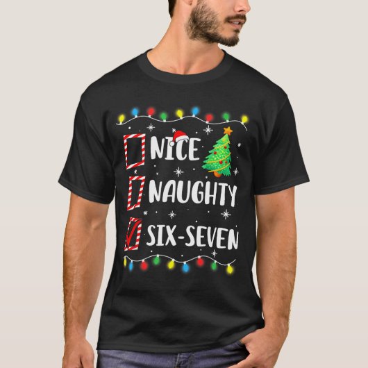 Nice Naughty 67 Six Seven Funny Christmas 6 7 Meme Tシャツ (正面)