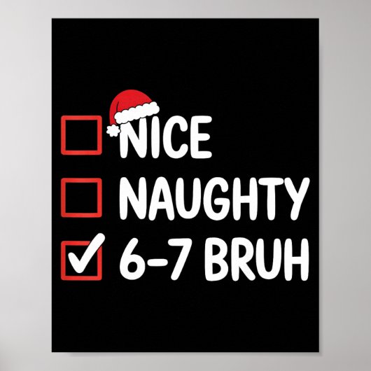 Nice Naughty 6 7 Bruh 67 Christmas Six Seven  ポスター (正面)