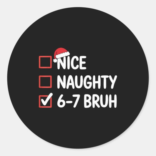 Nice Naughty 6 7 Bruh 67 Christmas Six Seven  ラウンドシール (正面)