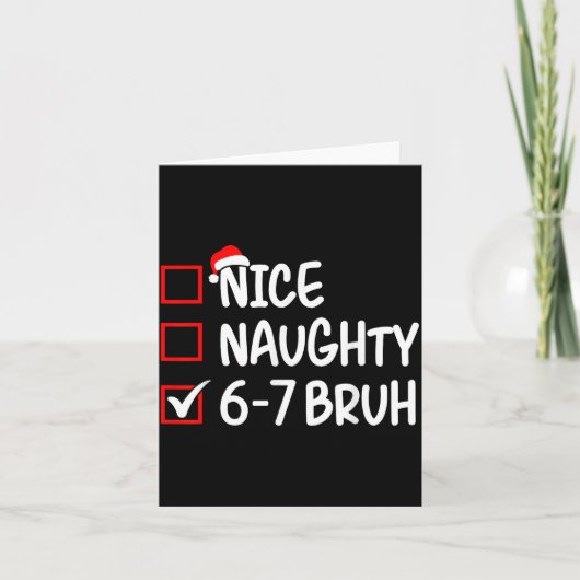 Nice Naughty 6 7 Bruh 67 Christmas Six Seven Xmas  カード (正面)