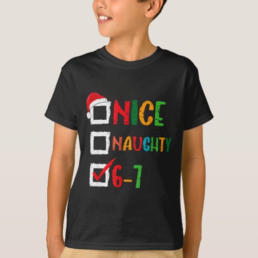 Nice Naughty 6 7 Meme 67 Christmas Six Seven Boys  Tシャツ (正面)