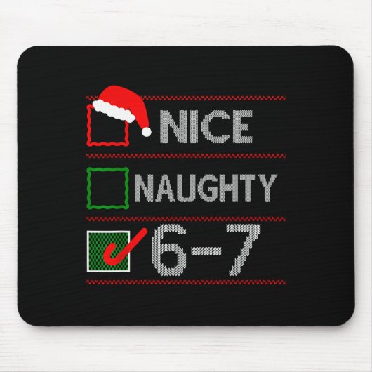 Nice Naughty 6 7 Meme 67 Christmas Six Seven Sweat マウスパッド (正面)