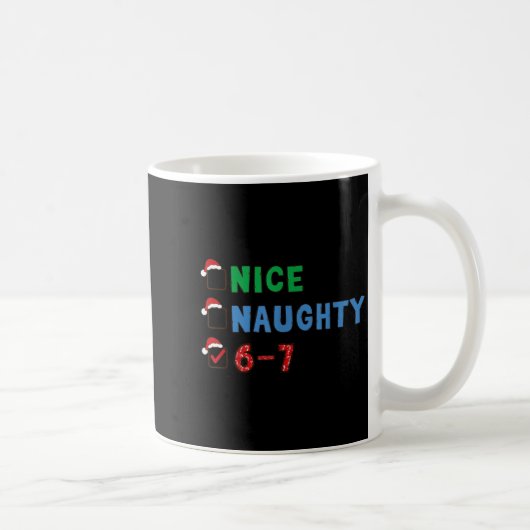 Nice Naughty 6 7 Meme 67 Christmas Six Seven Xmas コーヒーマグカップ (右)