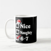 Nice Naughty 6 7 Meme 67 Christmas Six Seven Xmas コーヒーマグカップ (左)