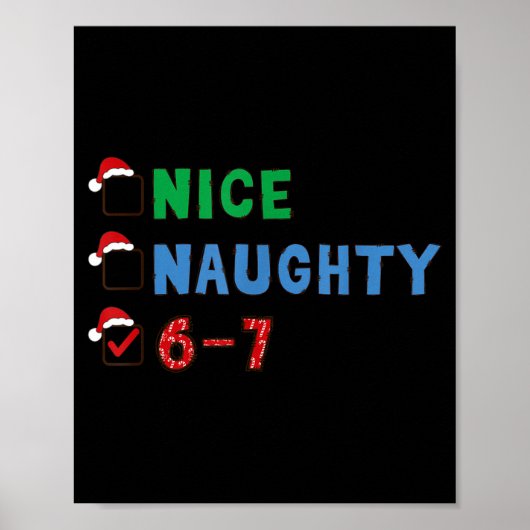 Nice Naughty 6 7 Meme 67 Christmas Six Seven Xmas  ポスター (正面)