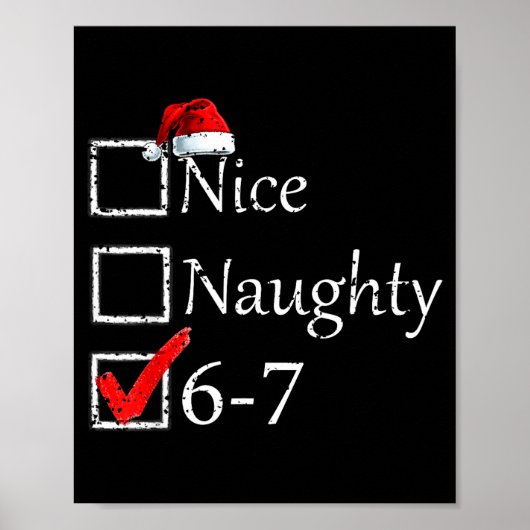 Nice Naughty 6 7 Meme 67 Christmas Six Seven Xmas  ポスター (正面)