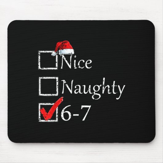 Nice Naughty 6 7 Meme 67 Christmas Six Seven Xmas  マウスパッド (正面)