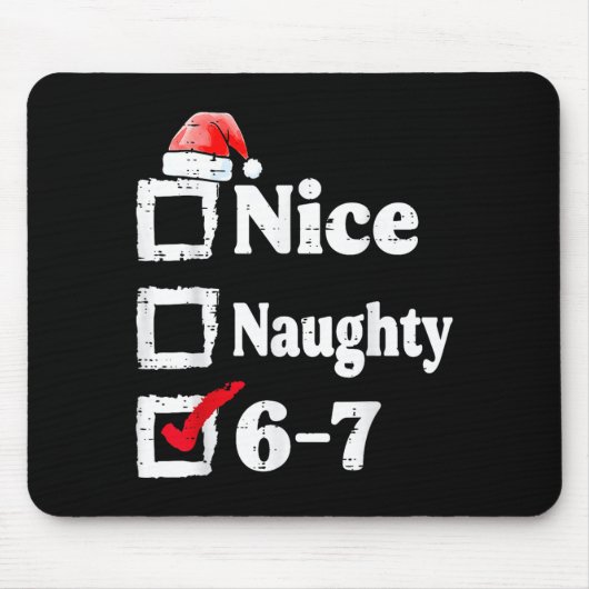 Nice Naughty 6 7 Meme 67 Christmas Six Seven Xmas  マウスパッド (正面)