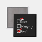 Nice Naughty 6 7 Meme 67 Christmas Six Seven Xmas  マグネット (正面/裏面)