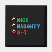 Nice Naughty 6 7 Meme 67 Christmas Six Seven Xmas マグネット (正面)