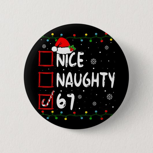 Nice Naughty 6 7 Meme 67 Christmas Six Seven Xmas  缶バッジ (正面)