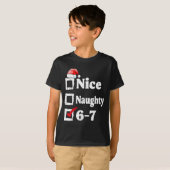 Nice Naughty 6 7 Meme 67 Christmas Six Seven Xmas  Tシャツ (正面フル)