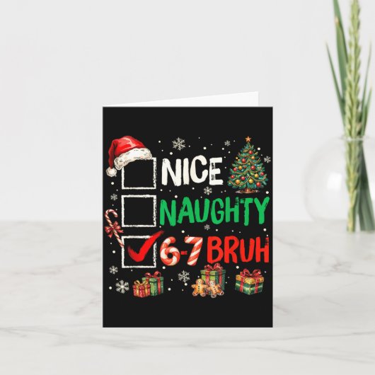 Nice Naughty 6 7 Meme 6 7 Christmas Six Seven Xmas カード (正面)