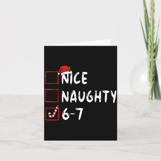 Nice Naughty 6 7 Meme 6 7 Christmas Six Seven Xmas カード (正面)
