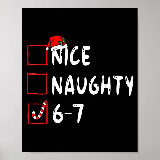 Nice Naughty 6 7 Meme 6 7 Christmas Six Seven Xmas ポスター (正面)