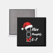 Nice Naughty 6 7 Meme 6 7 Christmas Six Seven Xmas マグネット (正面/裏面)