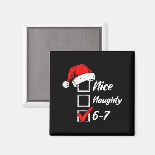 Nice Naughty 6 7 Meme 6 7 Christmas Six Seven Xmas マグネット (正面/裏面)