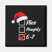 Nice Naughty 6 7 Meme 6 7 Christmas Six Seven Xmas マグネット (正面)