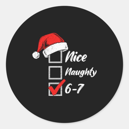 Nice Naughty 6 7 Meme 6 7 Christmas Six Seven Xmas ラウンドシール (正面)