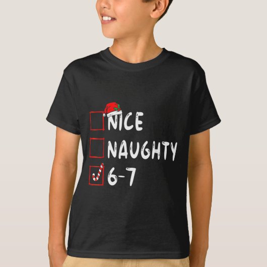 Nice Naughty 6 7 Meme 6 7 Christmas Six Seven Xmas Tシャツ (正面)