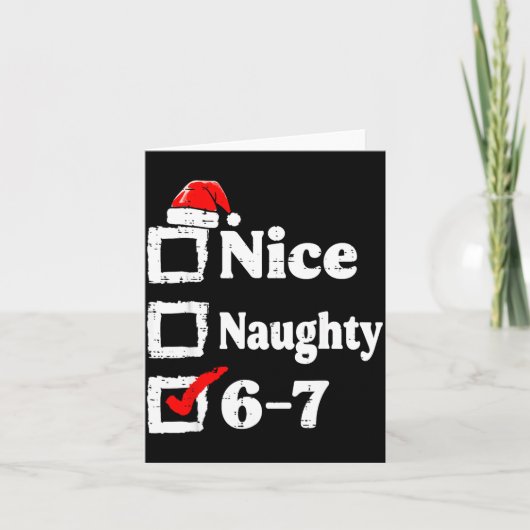 Nice Naughty 6 7 Meme Funny Christmas Six Seven Xm カード (正面)