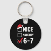 Nice Naughty 6 7 Meme Funny Christmas Six Seven Xm キーホルダー (正面)
