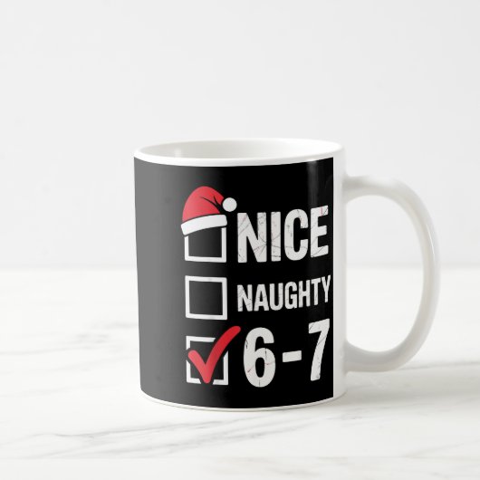 Nice Naughty 6 7 Meme Funny Christmas Six Seven Xm コーヒーマグカップ (右)