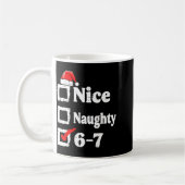 Nice Naughty 6 7 Meme Funny Christmas Six Seven Xm コーヒーマグカップ (左)