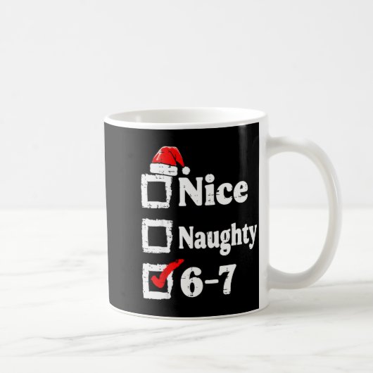 Nice Naughty 6 7 Meme Funny Christmas Six Seven Xm コーヒーマグカップ (右)
