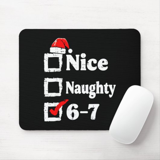 Nice Naughty 6 7 Meme Funny Christmas Six Seven Xm マウスパッド (マウス)