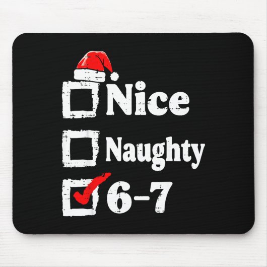 Nice Naughty 6 7 Meme Funny Christmas Six Seven Xm マウスパッド (正面)