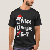 Nice Naughty 6 7 Meme Funny Christmas Six Seven Xm Tシャツ (正面)