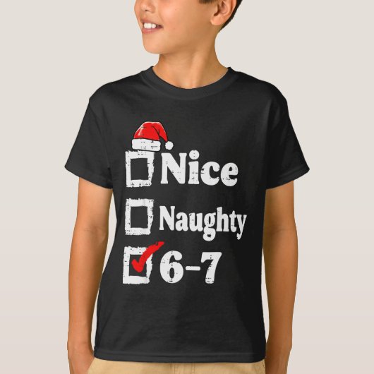 Nice Naughty 6 7 Meme Funny Christmas Six Seven Xm Tシャツ (正面)