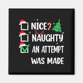 Nice Naughty An Attempt Was Made Christmas List Te マグネット (正面)