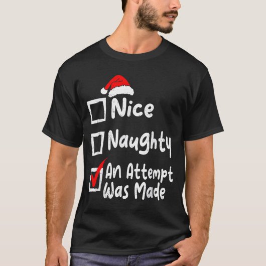 Nice Naughty An Attempt Was Made Funny Christmas L Tシャツ (正面)