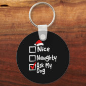 Nice Naughty Ask Dog Funny Christmas List Family M キーホルダー (正面)