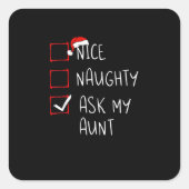 Nice Naughty Ask My Aunt Christmas List Xmas   スクエアシール (正面)