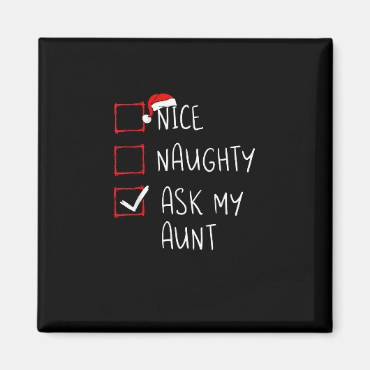 Nice Naughty Ask My Aunt Christmas List Xmas マグネット (正面)
