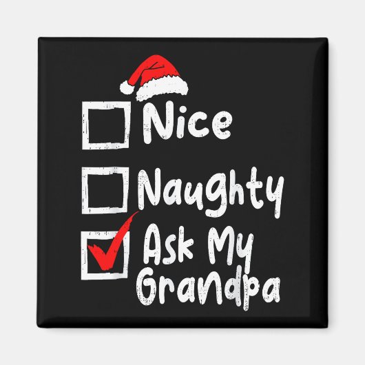 Nice Naughty Ask My Grandpa Funny Christmas List F マグネット (正面)