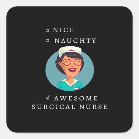 Nice Naughty Awesome Surgical Nurse  スクエアシール (正面)