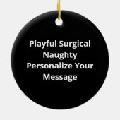 Nice Naughty Awesome Surgical Nurse セラミックオーナメント (裏面)