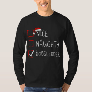Nice Naughty Bobsledder List Christmas Santa Tシャツ