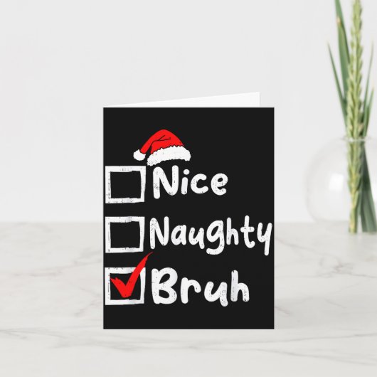 Nice Naughty Bruh Boys Funny Christmas List Family カード (正面)