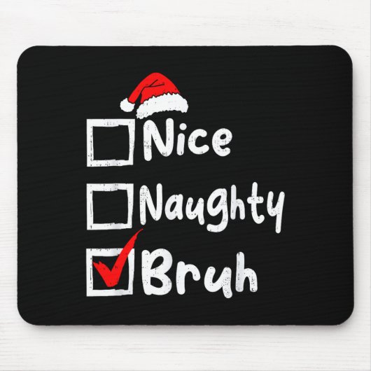 Nice Naughty Bruh Boys Funny Christmas List Family マウスパッド (正面)
