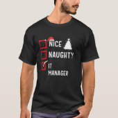 Nice Naughty Christmas It Manager Funny Holiday Co Tシャツ (正面)
